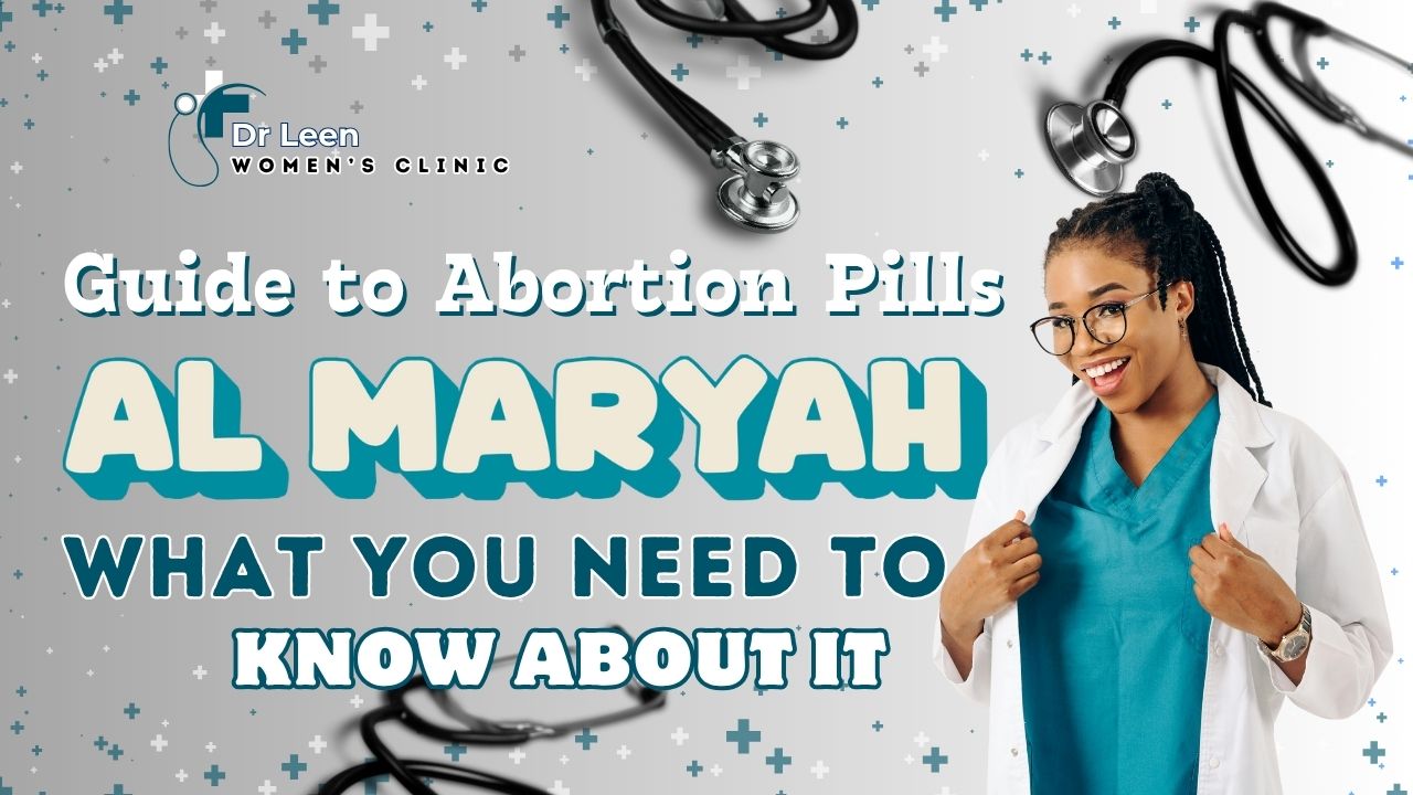 Guide to Abortion Pills in Al Maryah: What You Need to Know