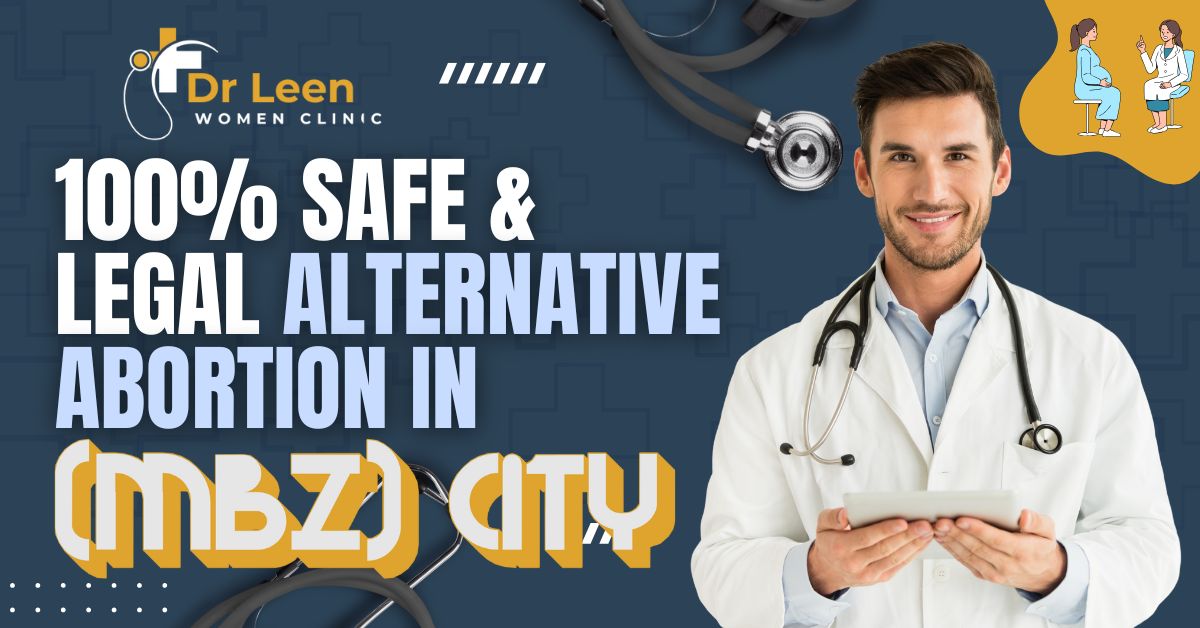 Alternative Abortion in MBZ (Mohammed Bin Zayed) City – Safe And 100 % Legal In UAE